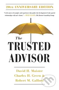 Trusted Advisor: 20th Anniversary Edition - Charles Green, Robert Galford, David H. Maister - kniha z kategorie Byznys a management