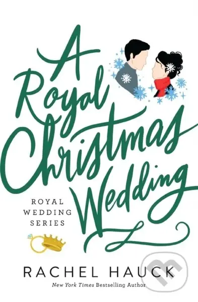 A Royal Christmas Wedding (A Heartwarming, Clean Romance) - Rachel Hauck
