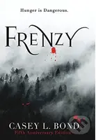 Frenzy (Fifth Anniversary Edition) - Casey L Bond - kniha z kategorie Pro děti