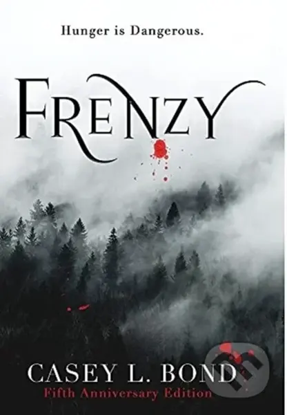 Frenzy (Fifth Anniversary Edition) - Casey L Bond - kniha z kategorie Pro děti