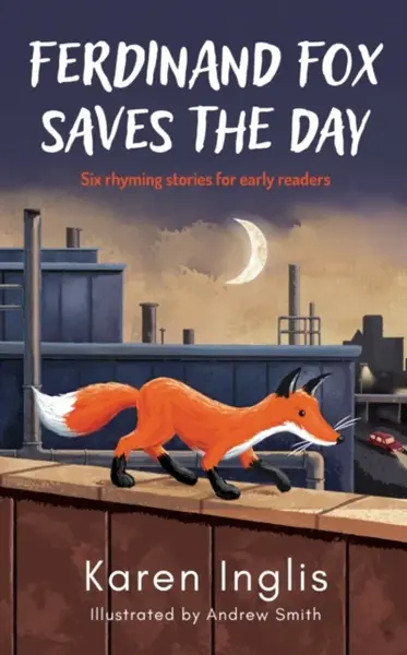 Ferdinand Fox Saves the Day - Karen Inglis
