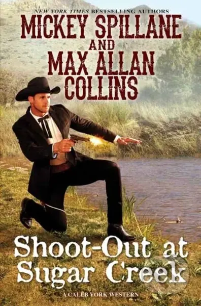 Shoot-Out at Sugar Creek - Max Allan Collins, Mickey Collins - kniha z kategorie Společenská beletrie