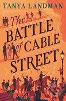 The Battle of Cable Street - Tanya Landman - kniha z kategorie Pro děti