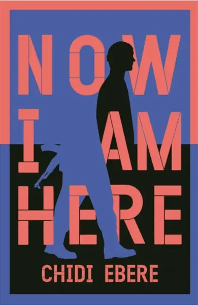Now I Am Here - Chidi Ebere