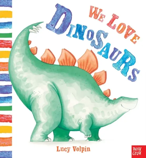 We Love Dinosaurs - Lucy Volpin