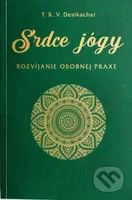 Srdce jógy - T. K. V. Desikachar - kniha z kategorie Filozofie