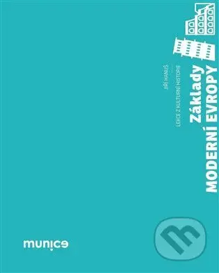 Základy moderní Evropy - Jiří Hanuš - kniha z kategorie Kulturní a sociální antropologie