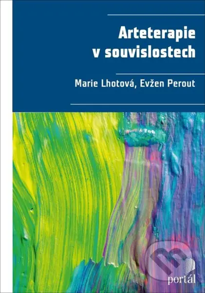 Arteterapie v souvislostech - Marie Lhotová,  Evžen Perout - kniha z kategorie Psychoterapie