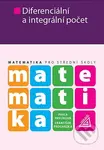 Matematika pro SŠ - Diferenciální a integrální počet - kniha z kategorie Střední školy