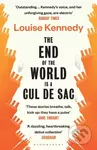 The End of the World is a Cul de Sac - Louise Kennedy