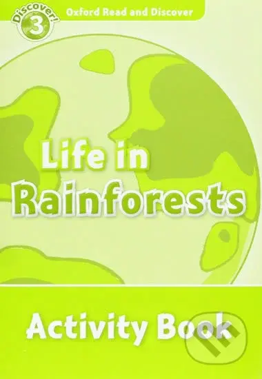 Oxford Read and Discover: Level 3 - Life in the Rainforests Activity Book - kniha z kategorie Jazykové učebnice a slovníky