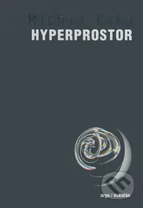 Hyperprostor - Michio Kaku