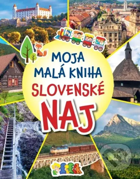 Moja malá kniha - Slovenské NAJ - Magdaléna Gocníková a kolektív - kniha z kategorie Naučné knihy