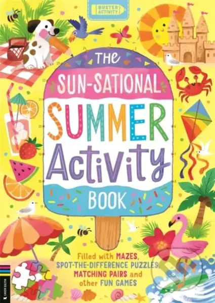 The Sun-sational Summer Activity Book (Filled with mazes, spot-the-difference puzzles, matching pairs and other fun games) - kniha z kategorie…