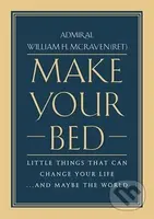 Make Your Bed (Little Things That Can Change Your Life... and Maybe the World) - kniha z kategorie Motivace a seberozvoj