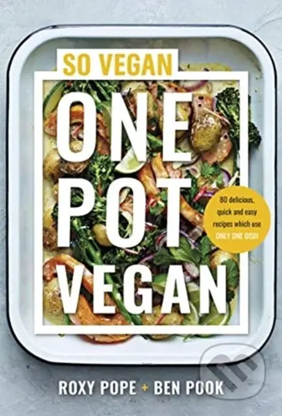 One Pot Vegan (80 quick, easy and delicious plant-based recipes from the creators of SO VEGAN) - kniha z kategorie Kuchařky