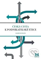Česká cesta k podnikatelské etice - Marie Bohatá - kniha z kategorie Management
