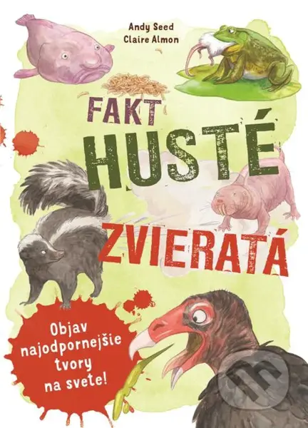 Fakt husté zvieratá (Objav najodpornejšie tvory na svete!) - kniha z kategorie Pro děti