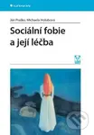 Sociální fobie a její léčba - Ján Praško,  Michaela Holubová - kniha z kategorie Klinická psychologie