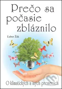 Prečo sa počasie zbláznilo (O klimatických a iných premenách) - kniha z kategorie Záhady a paranormální jevy