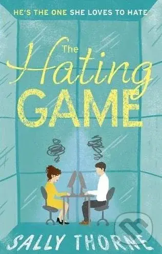 The Hating Game - Sally Thorne - kniha z kategorie Romantika