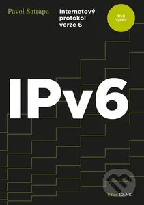 IPv6 - Internetový protokol verze 6 - Pavel Satrapa