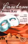 Fantom - Susan Kay - kniha z kategorie Společenská beletrie