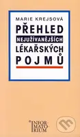Přehled nejužívanějších lékařských pojmů - Marie Krejsová - kniha z kategorie Medicína