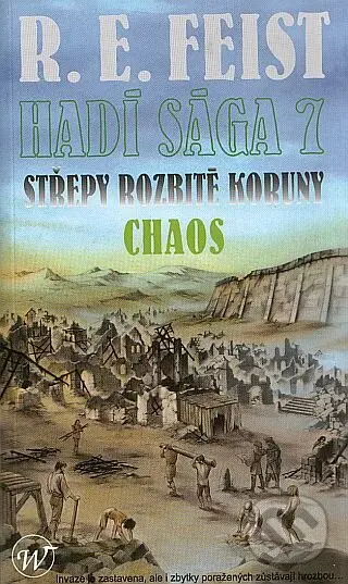 Hadí sága 7: Střepy rozbité koruny - Chaos - R.E. Feist - kniha z kategorie Fantasy