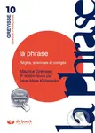 La phrase (Regles, exercices et corriges) - Maurice Grevisse, Irne Kalinowska