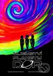 Tajemství planety Dor - Denisa Kimlová, Taťána Morová (ilustrátor)