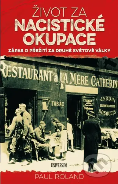 Život za nacistické okupace (Zápas o přežití za druhé světové války) - kniha z kategorie Historie