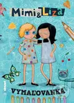 Mimi a Líza (vymaľovanka) - Katarína Kerekesová, Katarína Moláková, Boris Šíma, Šimon Matrka - kniha z kategorie Omalovánky