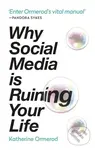 Why Social Media is Ruining Your Life - Katherine Ormerod