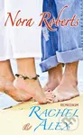 Rachel a Alex - Nora Roberts