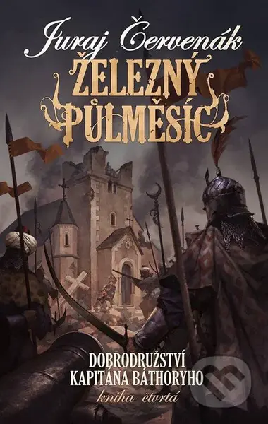 Železný půlměsíc (Dobrodružství kapitána Báthoryho (Kniha čtvrtá)) - kniha z kategorie Thrillery
