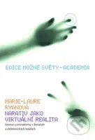 Narativ jako virtuální realita (Imerze a interaktivita v literatuře a elektronických médiích) - kniha z kategorie Filozofie