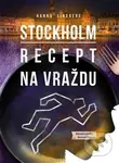 Stockholm: Recept na vraždu - Hanna Lindberg - kniha z kategorie Thrillery