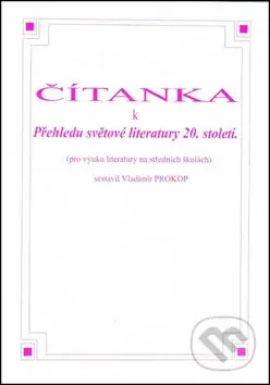 Čítanka k přehledu světové literatury 20. století - Vladimír Prokop - kniha z kategorie Učebnice a slovníky