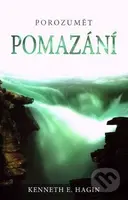 Porozumět pomazání - Kenneth E. Hagin - kniha z kategorie Duchovní život