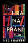 Hra na přání - Meg Shaffer - kniha z kategorie Detektivky, thrillery a horory