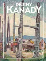 Dějiny Kanady - Magdalena Fiřtová - kniha z kategorie Historie
