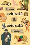 Slávne zvieratá slávnych - Štěpánka Sekaninová - kniha z kategorie Naučné knihy