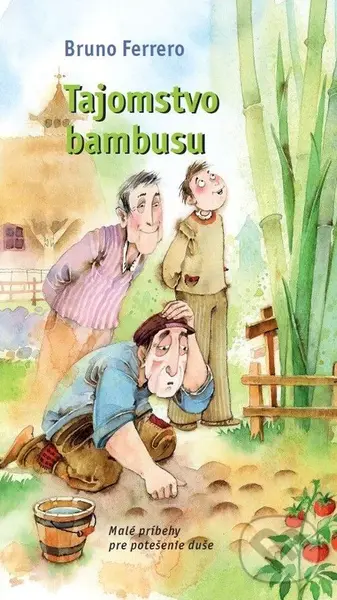 Tajomstvo bambusu - Bruno Ferrero