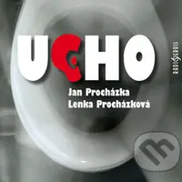 Ucho - Jan Procházka, Lenka Procházková, Igor Bareš, Ivana Plíhalová, Petr Jarčevský - audiokniha z kategorie Beletrie