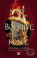 Naše bouřlivé konce - Chloe Gong - kniha z kategorie Beletrie pro děti
