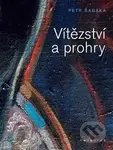 Vítězství a prohry - Petr Šabaka - kniha z kategorie Náboženská literatura