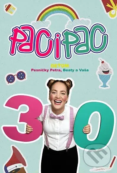 Paci Pac: Deťom (Pesničky Petra, Beaty a Vaša) - Paci Pac