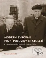 Moderní Evropan první poloviny 19. století - Marian Hochel - kniha z kategorie Historie