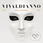 Vivaldianno: Město zrcadel (2 CD) - Vivaldianno